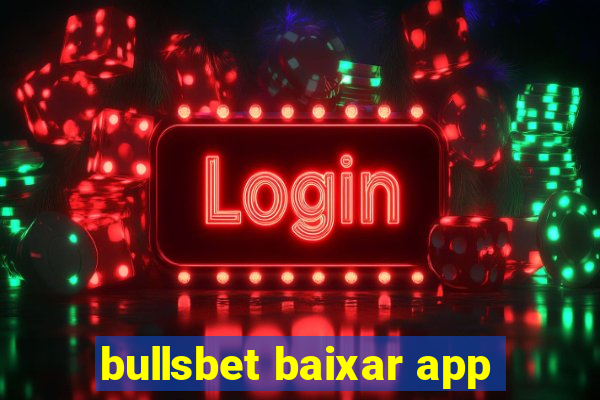 bullsbet baixar app